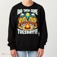 And Then Came Tuesday Scary Campfire Story Taco Tuesday Women's Sweatshirt thumb 0