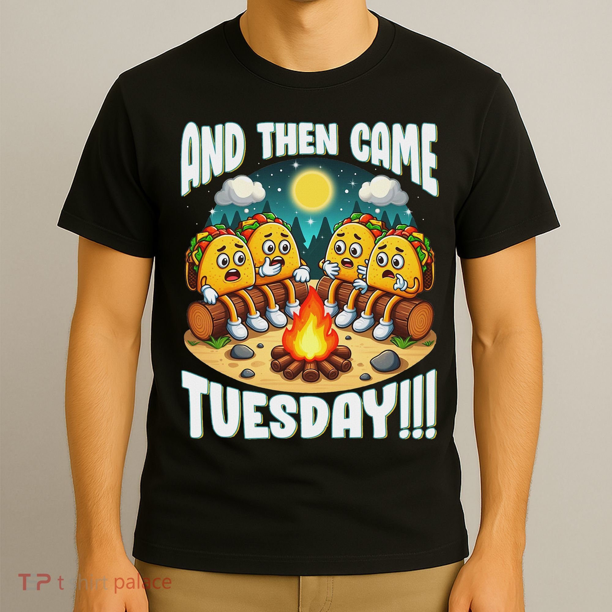 And Then Came Tuesday Scary Campfire Story Taco Tuesday T-Shirt