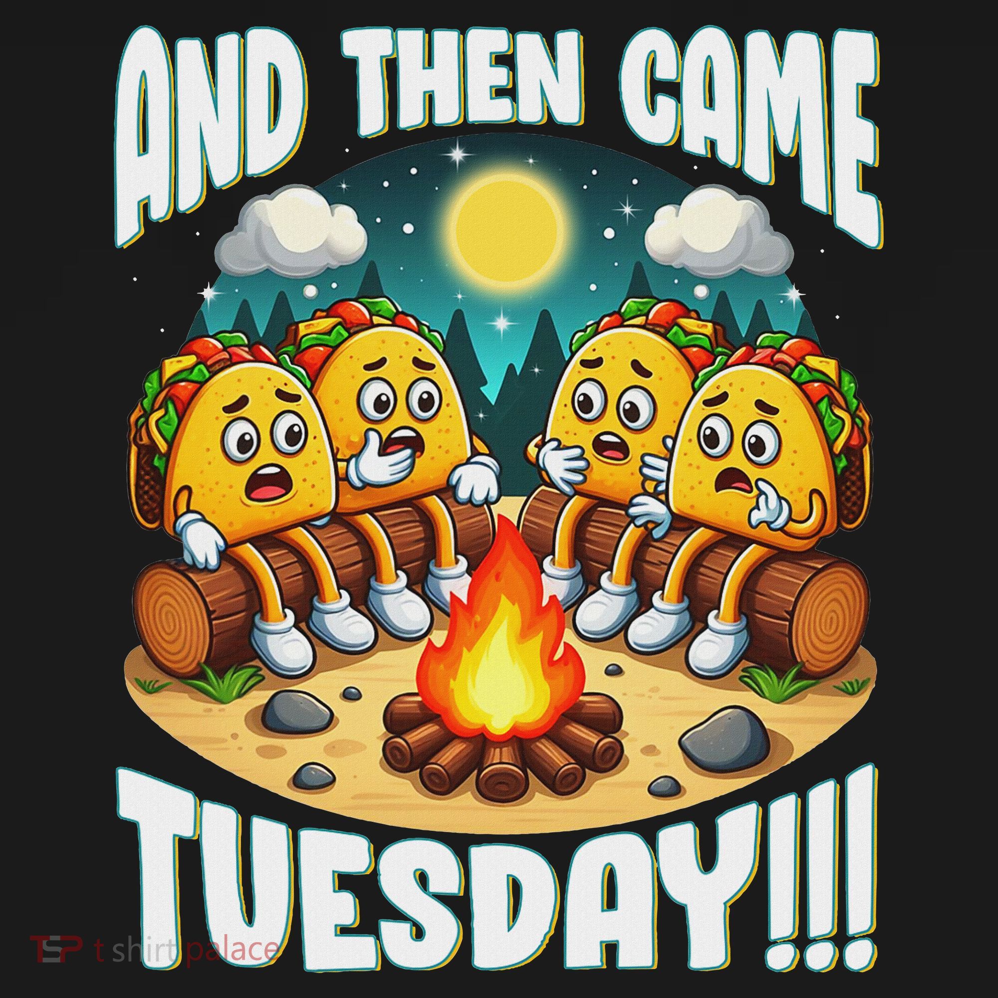 And Then Came Tuesday Scary Campfire Story Taco Tuesday Women's Hoodie