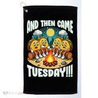 And Then Came Tuesday Scary Campfire Story Taco Tuesday Golf Towel thumb 0