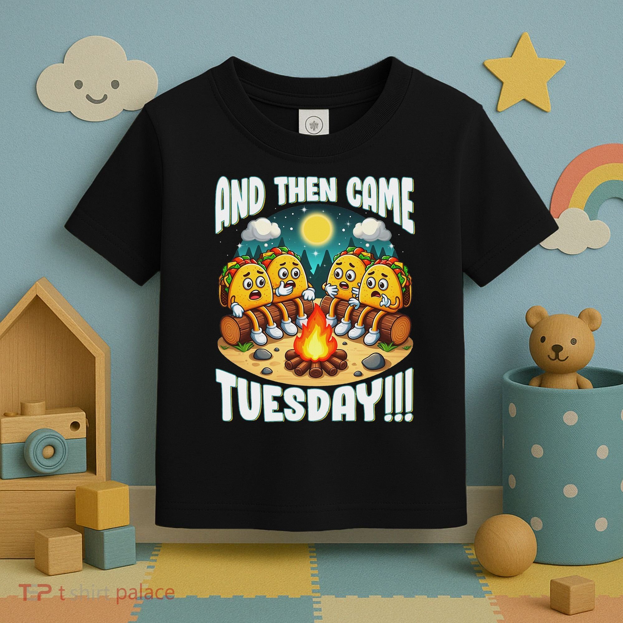 And Then Came Tuesday Scary Campfire Story Taco Tuesday Toddler T-Shirt