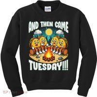 And Then Came Tuesday Scary Campfire Story Taco Tuesday Kids Sweatshirt thumb 0