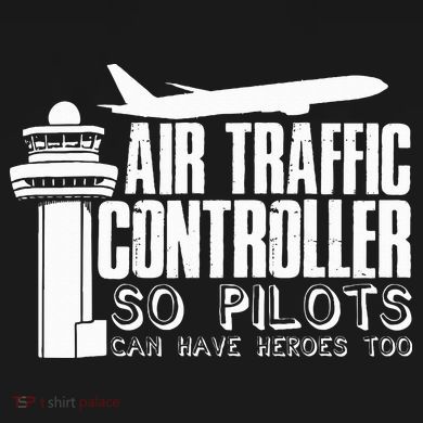 Air Traffic Controller Joke Pilot Saying Flight Control Cooling Performance Crew T-Shirt