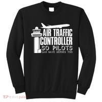Air Traffic Controller Joke Pilot Saying Flight Control Sweatshirt thumb 0