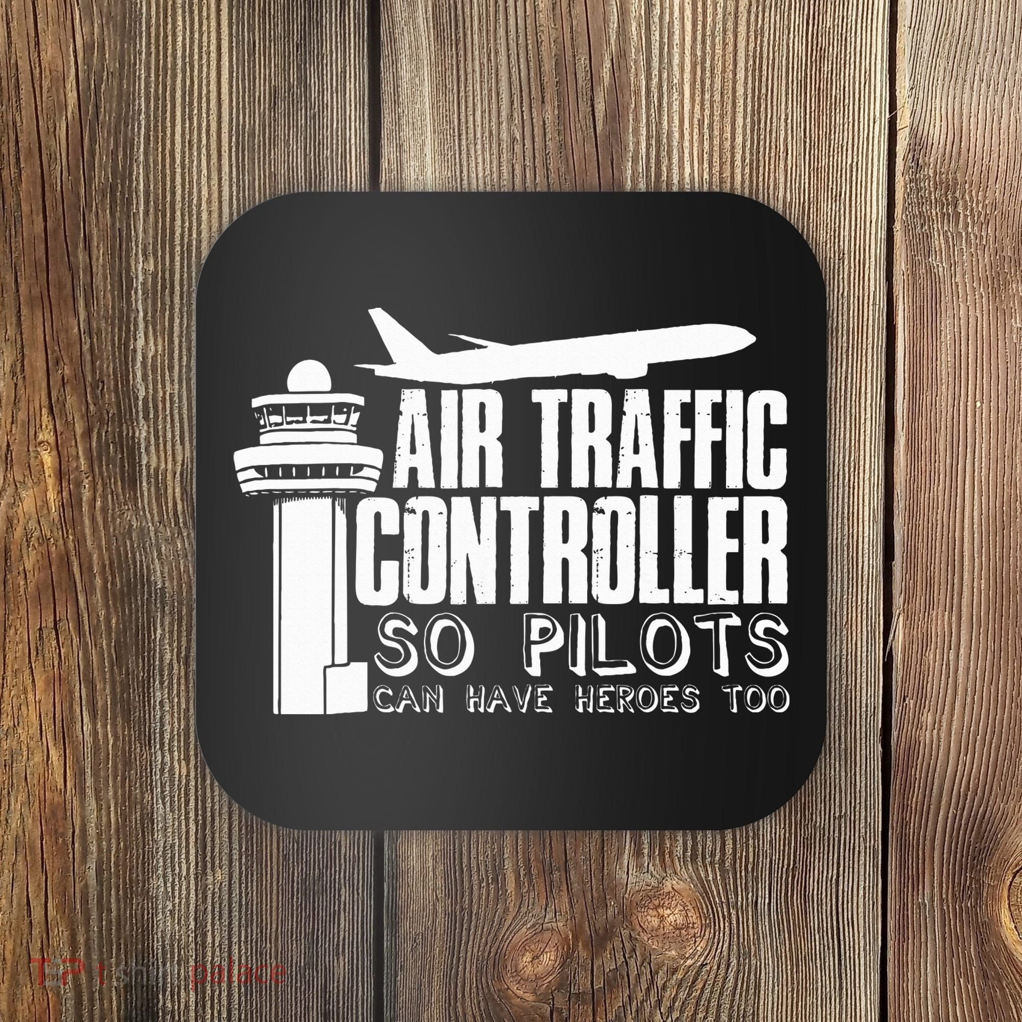 Air Traffic Controller Joke Pilot Saying Flight Control Coaster