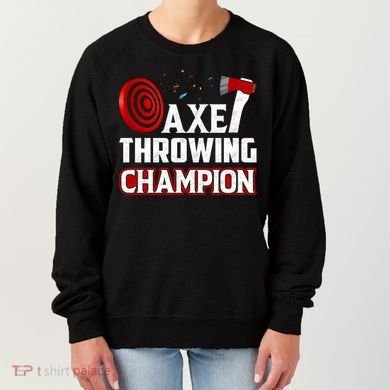 Axe Throwing Champion Sawdust Woodworker Carpenter Gift Women's Sweatshirt