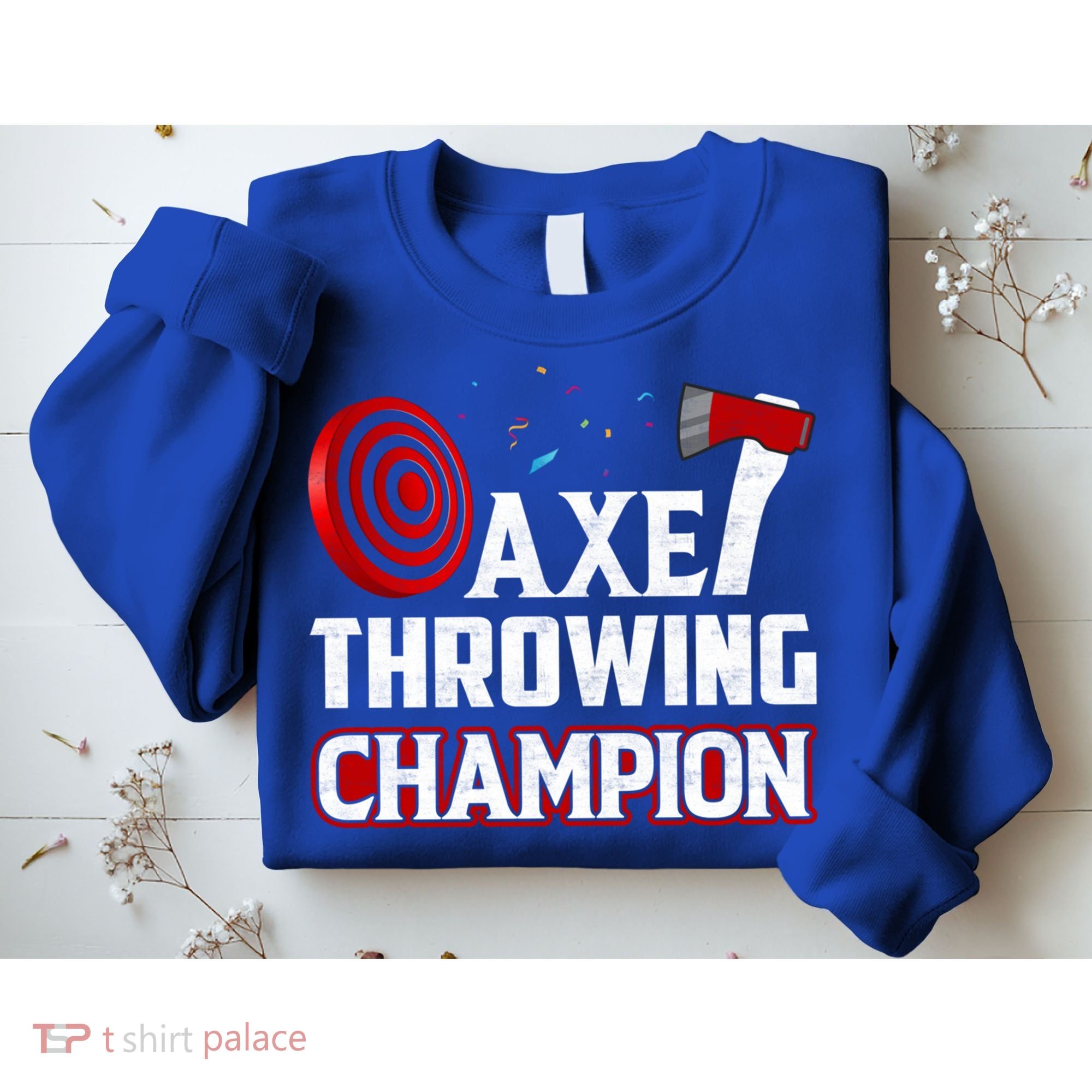 Axe Throwing Champion Sawdust Woodworker Carpenter Gift Sweatshirt
