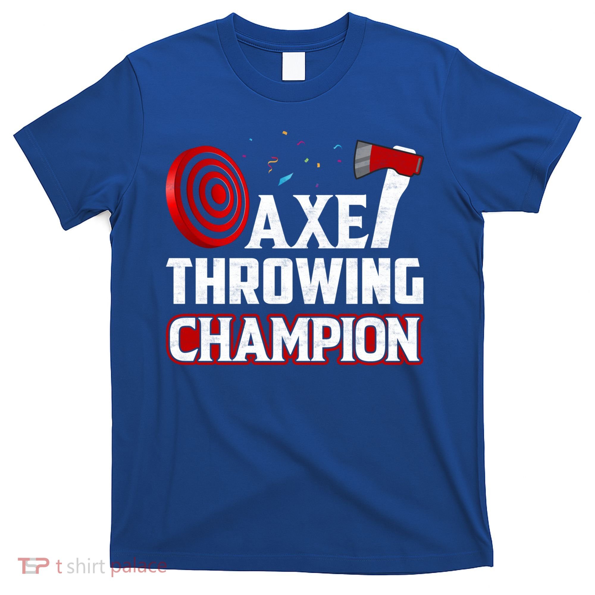 Axe Throwing Champion Sawdust Woodworker Carpenter Gift T-Shirt