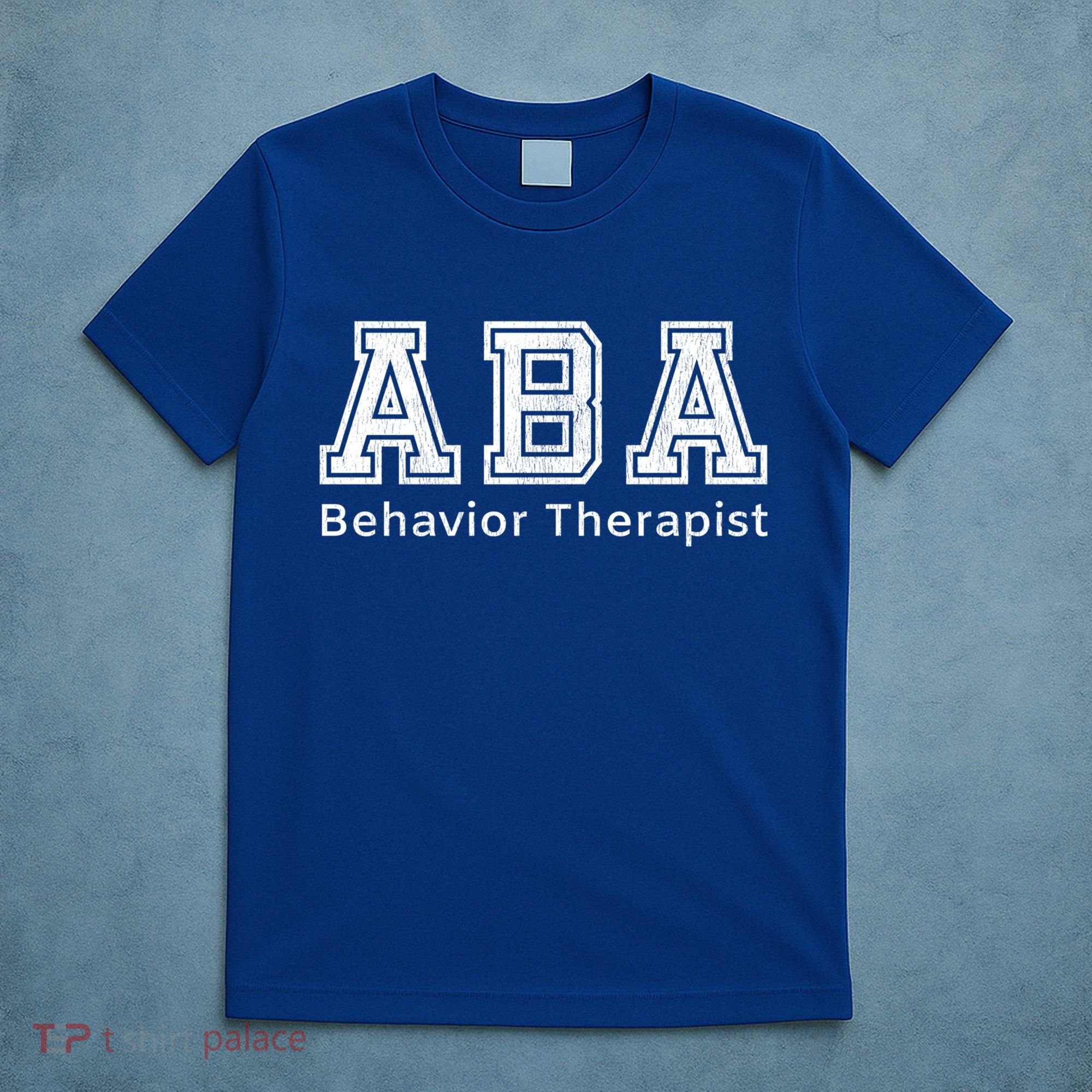 Aba Therapist Cute Gift Behavior Therapy Autism Teachers T-Shirt