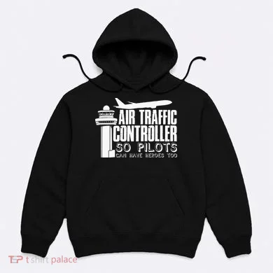 Air Traffic Controller Joke Pilot Saying Flight Control Hoodie