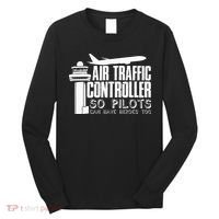 Air Traffic Controller Joke Pilot Saying Flight Control Long Sleeve Shirt thumb 0