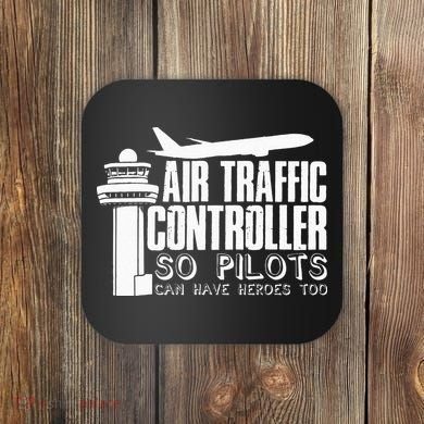 Air Traffic Controller Joke Pilot Saying Flight Control Coaster