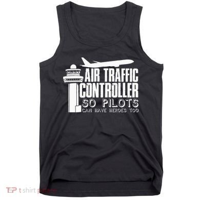 Air Traffic Controller Joke Pilot Saying Flight Control Tank Top