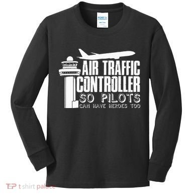 Air Traffic Controller Joke Pilot Saying Flight Control Kids Long Sleeve Shirt