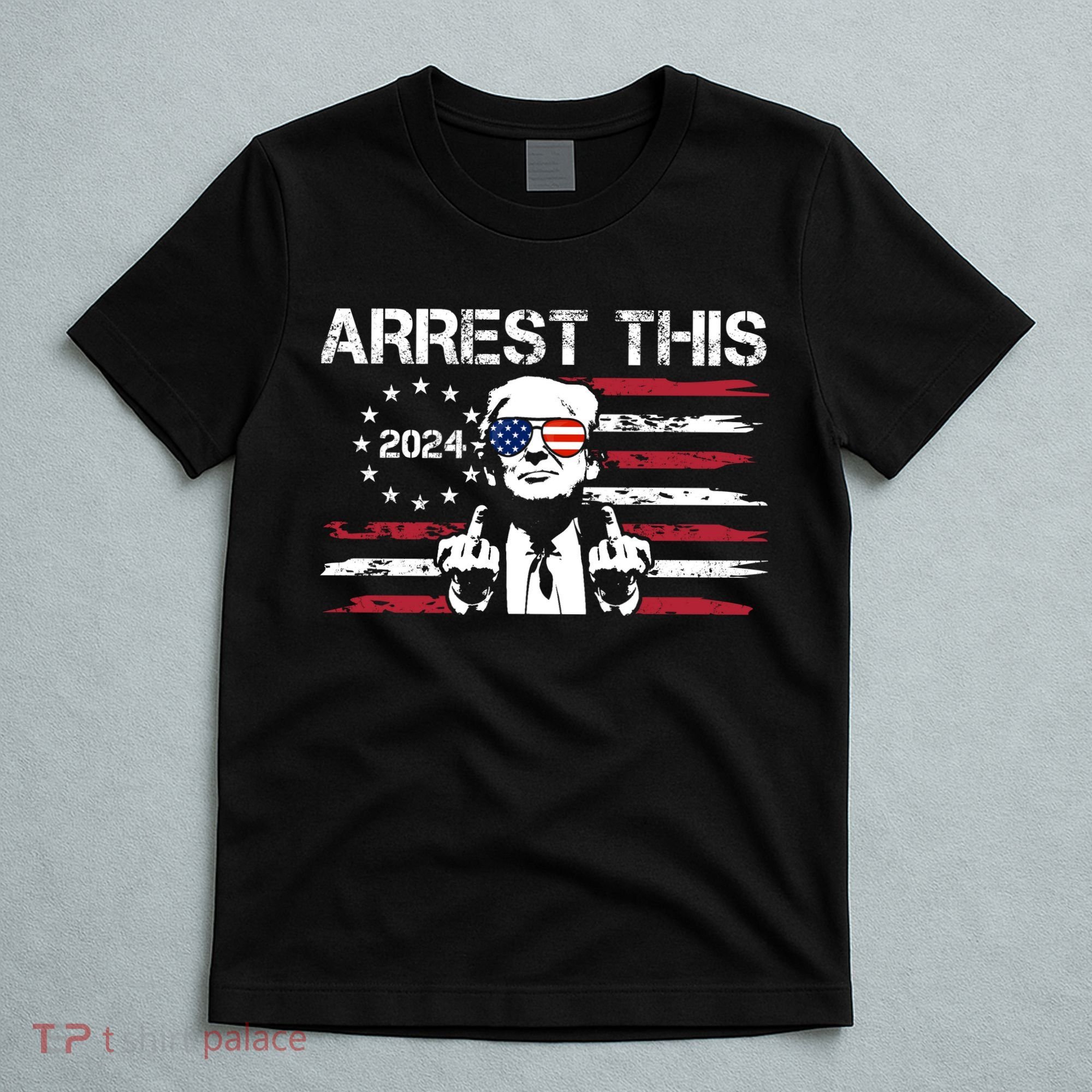 Arrest This Donald Trump 2024 T-Shirt