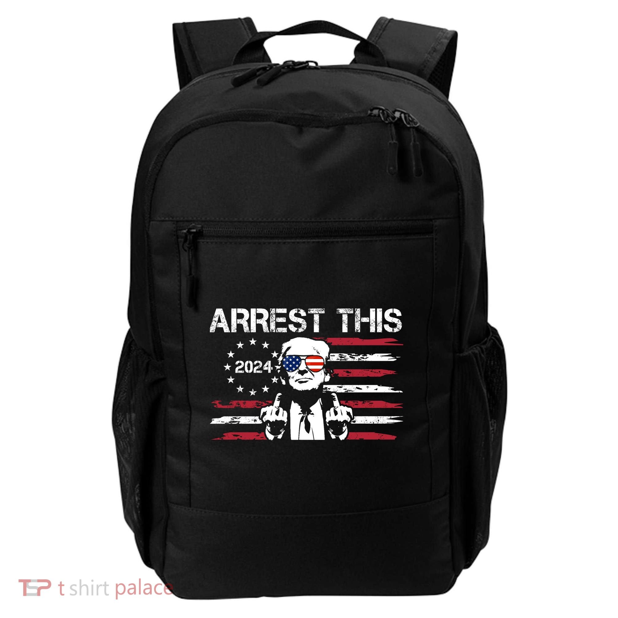 Arrest This Donald Trump 2024 Backpack