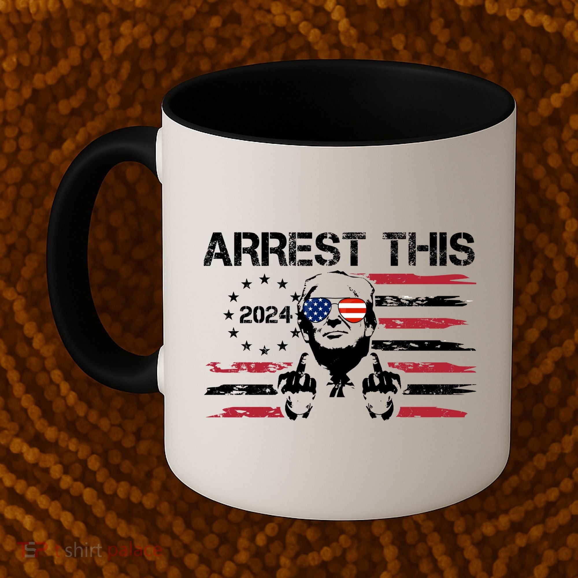 Arrest This Donald Trump 2024 Coffee Mug