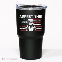 Arrest This Donald Trump 2024 Tumbler thumb 0