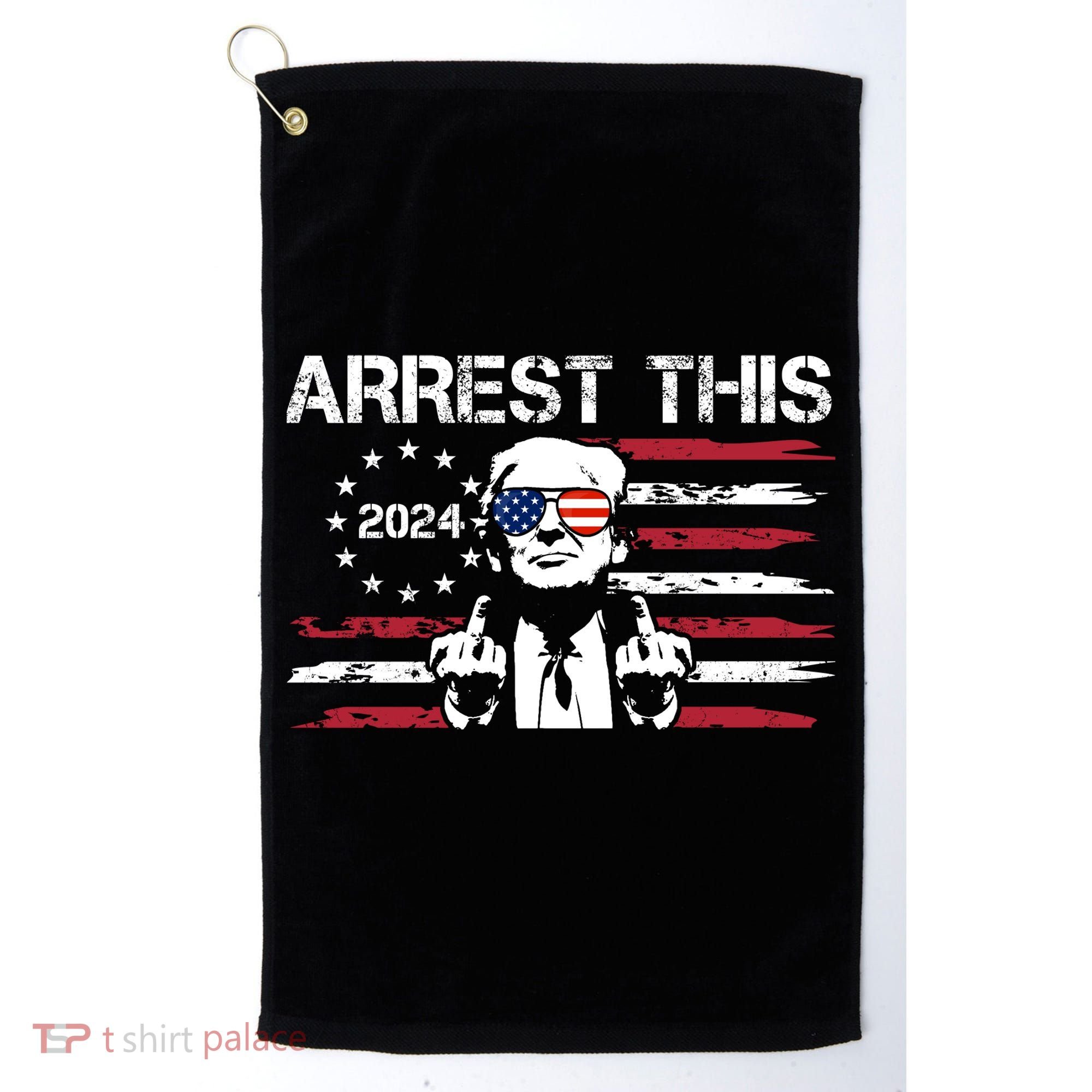 Arrest This Donald Trump 2024 Golf Towel