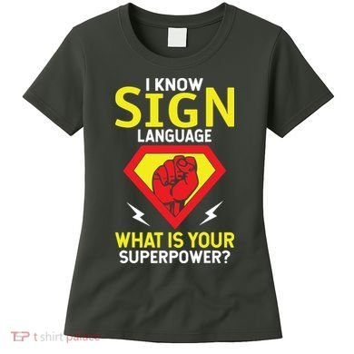 Asl Tee Deaf Tee Deaf Culture American Sign Language Women's T-Shirt