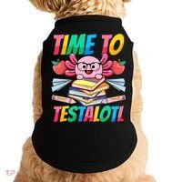 Axolotl Test Day Teacher Time To Testalotl Testing Day Women  Doggie Tank thumb 0