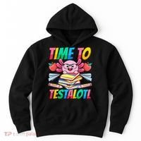 Axolotl Test Day Teacher Time To Testalotl Testing Day Women  Hoodie thumb 0