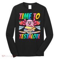 Axolotl Test Day Teacher Time To Testalotl Testing Day Women  Long Sleeve Shirt thumb 0