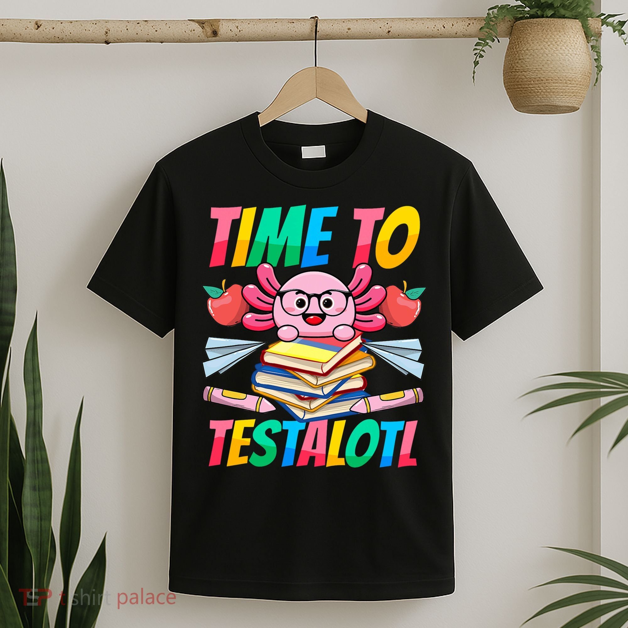 Axolotl Test Day Teacher Time To Testalotl Testing Day Women  T-Shirt