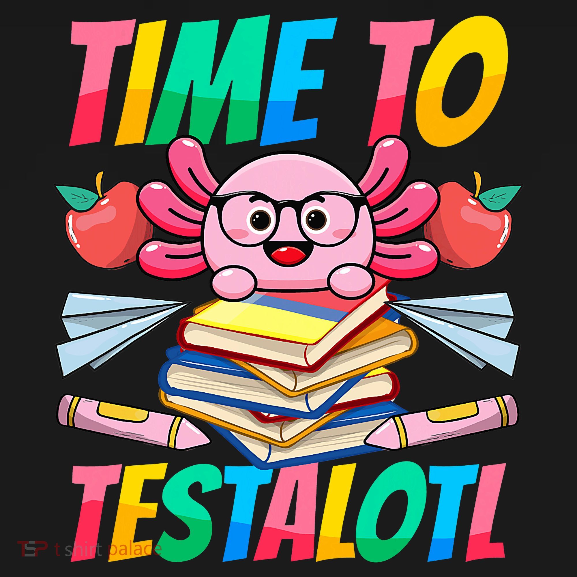 Axolotl Test Day Teacher Time To Testalotl Testing Day Women  Women's Hoodie