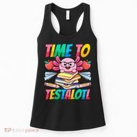 Axolotl Test Day Teacher Time To Testalotl Testing Day Women  Women's Tank Top thumb 0