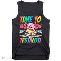 Axolotl Test Day Teacher Time To Testalotl Testing Day Women  Tank Top thumb 0