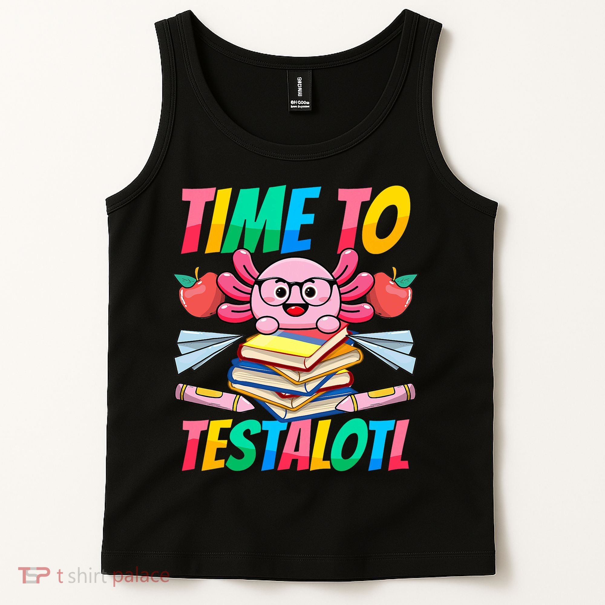 Axolotl Test Day Teacher Time To Testalotl Testing Day Women  Tank Top