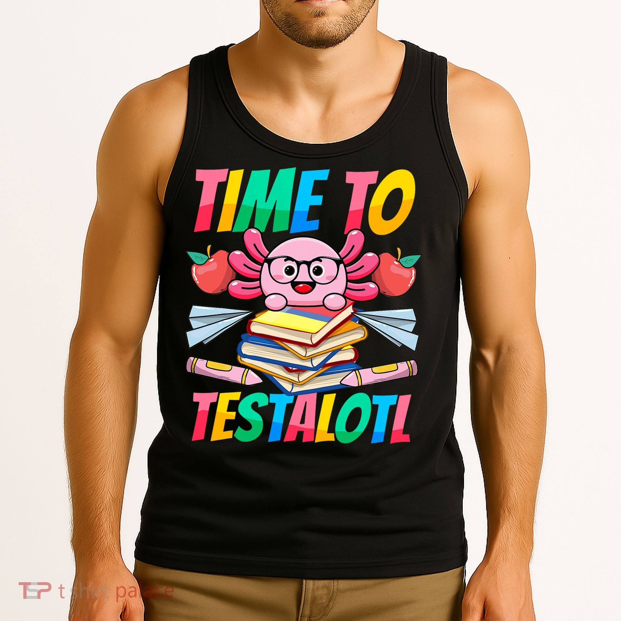 Axolotl Test Day Teacher Time To Testalotl Testing Day Women  Tank Top