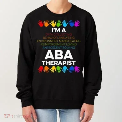 ABA Therapist Data Behavior Analyst Autism Therapy Women's Sweatshirt
