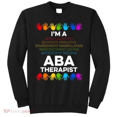 ABA Therapist Data Behavior Analyst Autism Therapy Sweatshirt