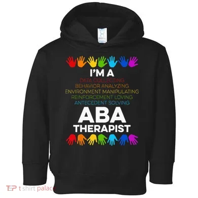 ABA Therapist Data Behavior Analyst Autism Therapy Toddler Hoodie