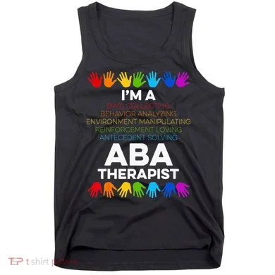 ABA Therapist Data Behavior Analyst Autism Therapy Tank Top