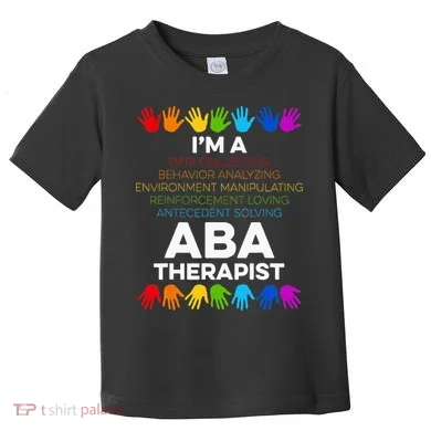 ABA Therapist Data Behavior Analyst Autism Therapy Toddler T-Shirt