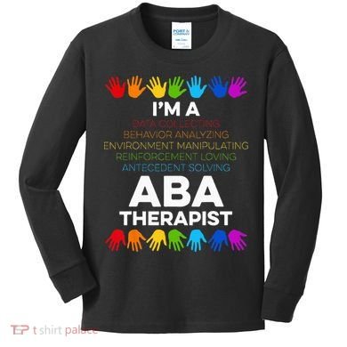 ABA Therapist Data Behavior Analyst Autism Therapy Kids Long Sleeve Shirt