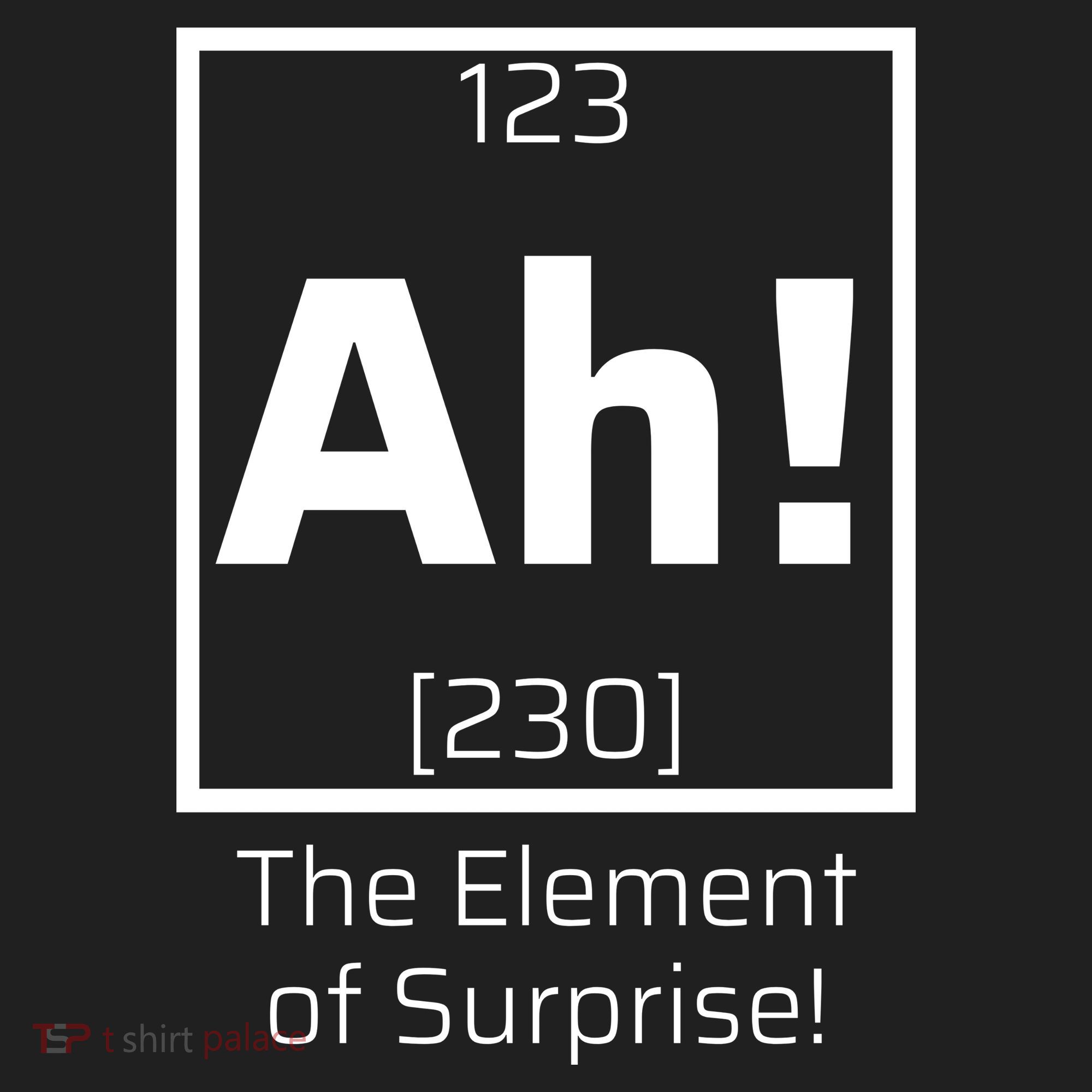 Ah! The Element Of Surprise! Funny Science Lover Tumbler