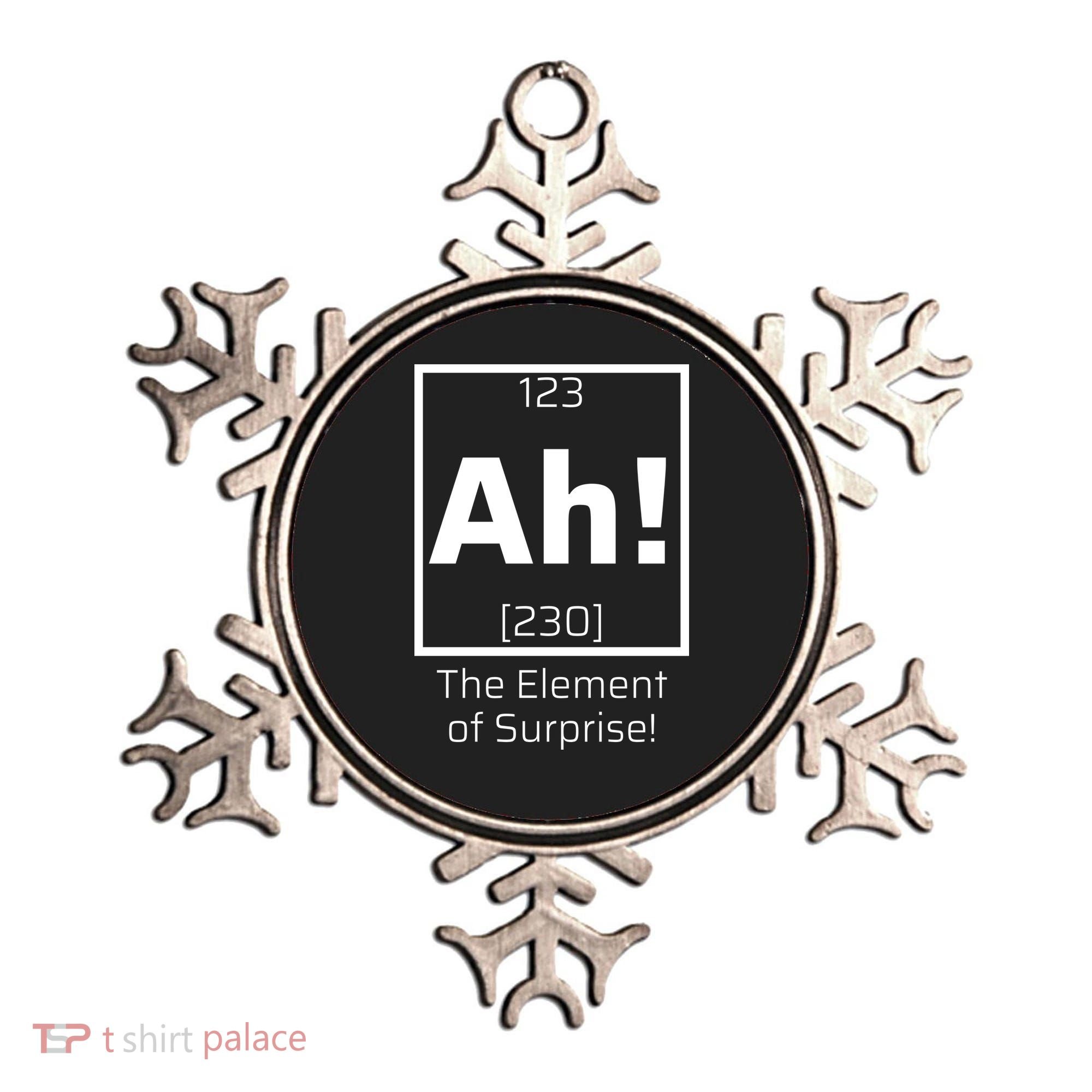Ah! The Element Of Surprise! Funny Science Lover Ornament