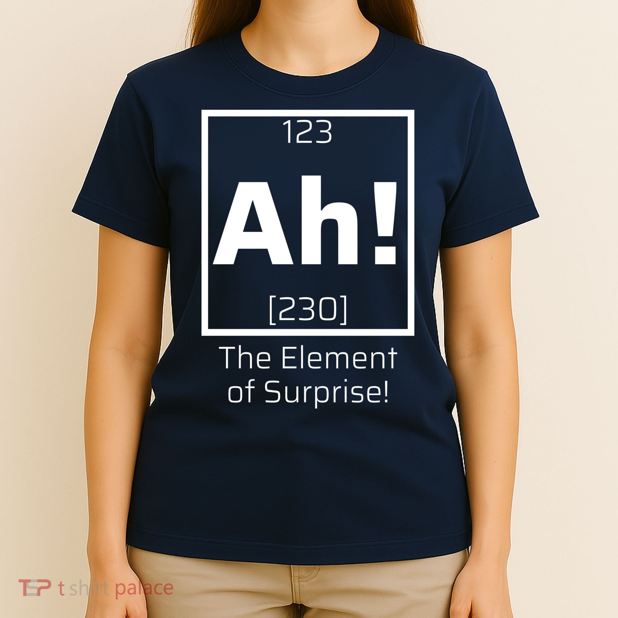 Ah! The Element Of Surprise! Funny Science Lover T-Shirt