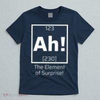 Ah! The Element Of Surprise! Funny Science Lover T-Shirt thumb 5