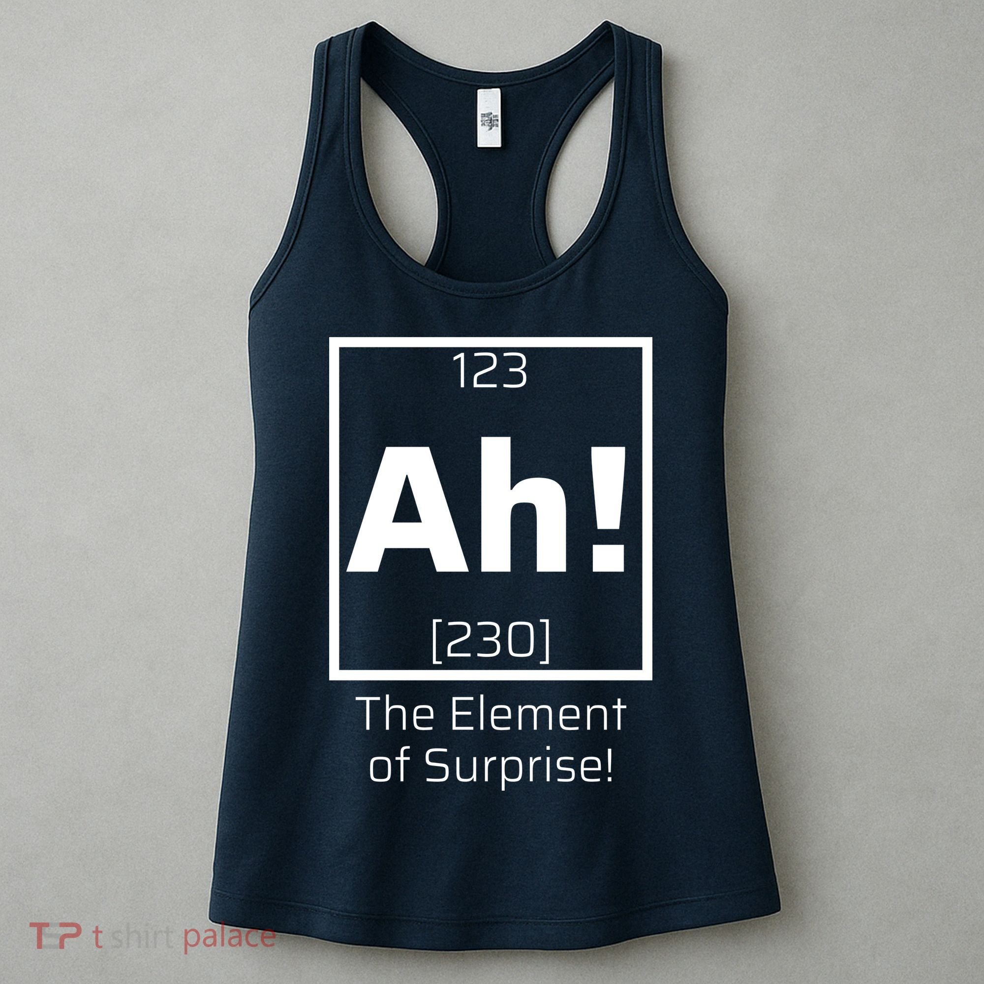 Ah! The Element Of Surprise! Funny Science Lover Women's Tank Top