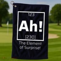 Ah! The Element Of Surprise! Funny Science Lover Golf Towel thumb 1