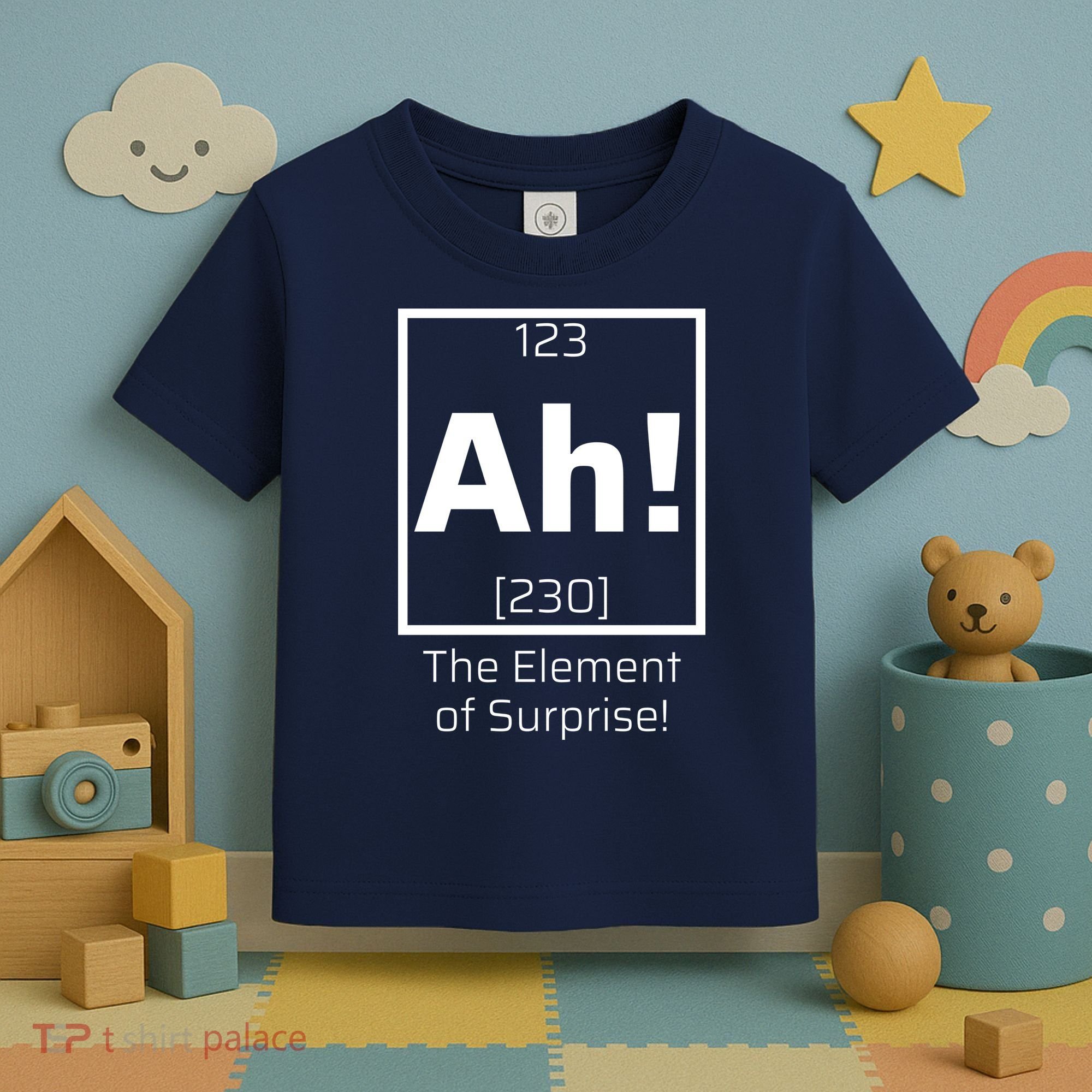 Ah! The Element Of Surprise! Funny Science Lover Toddler T-Shirt