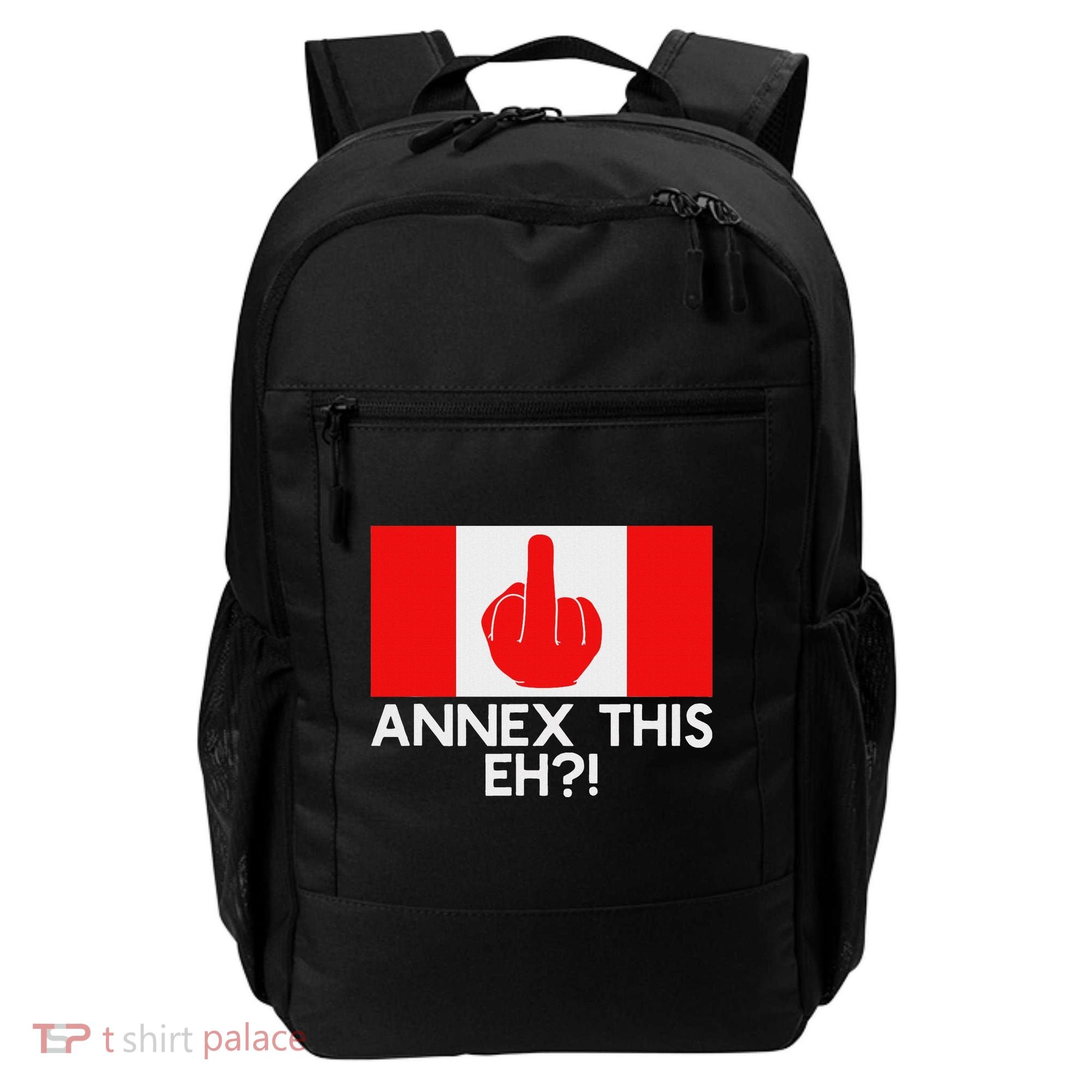 Annex This Eh! Pro Canada Flag For Anti Trump Canadian Backpack