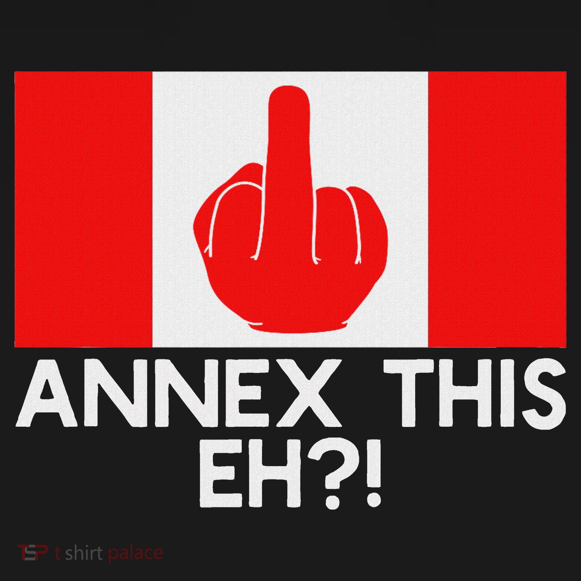 Annex This Eh! Pro Canada Flag For Anti Trump Canadian Women's Hoodie
