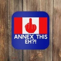 Annex This Eh! Pro Canada Flag For Anti Trump Canadian Coaster thumb 0