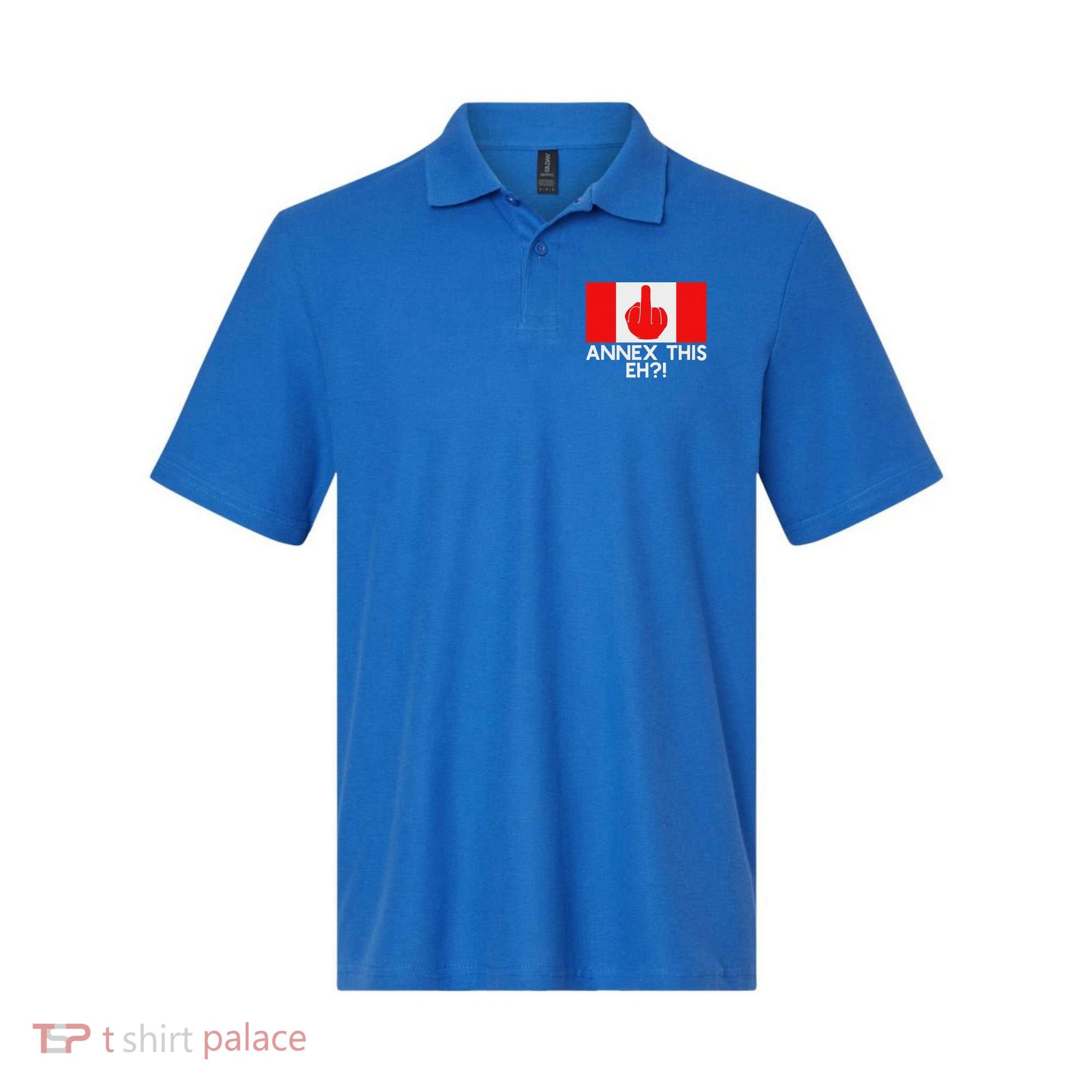 Annex This Eh! Pro Canada Flag For Anti Trump Canadian Polo